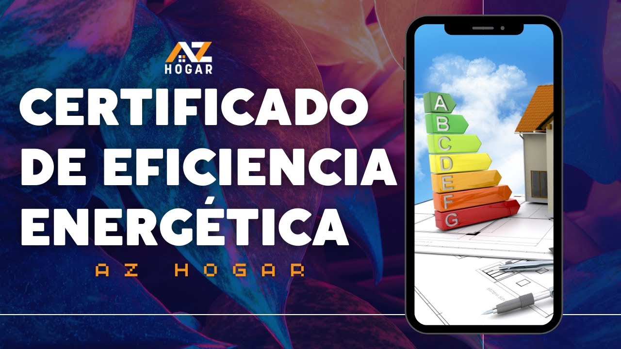 Cómo puedo obtener información sobre la eficiencia energética de una vivienda